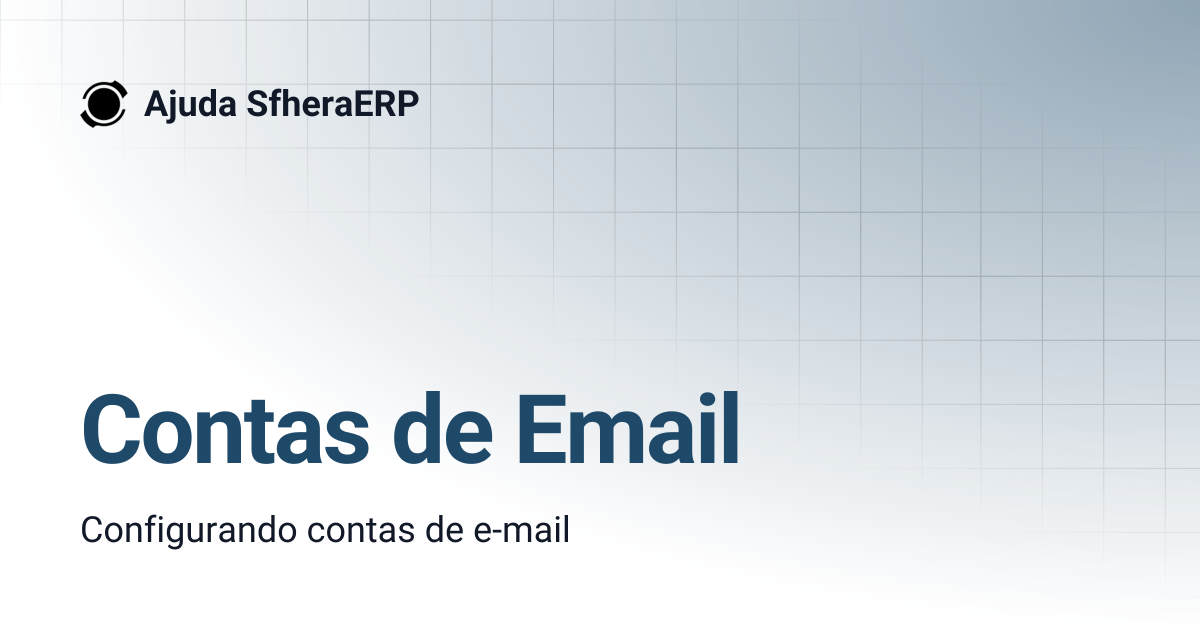 Contas de Email | Ajuda SfheraERP